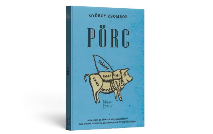 György Zsombor: Pörc – Mit esznek az emberek Magyarországon?