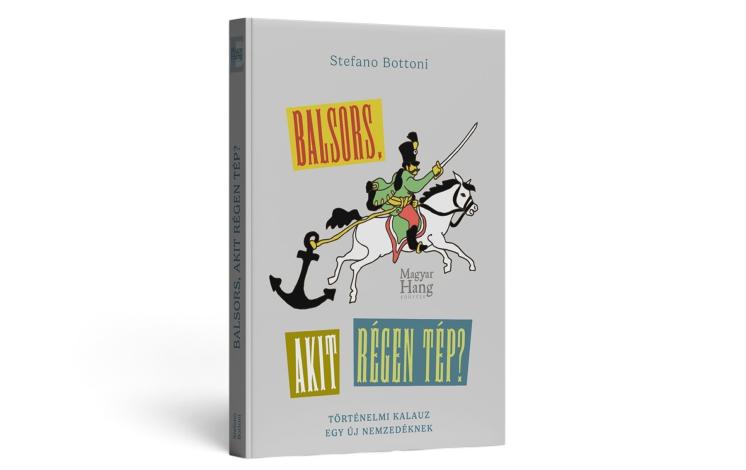 Stefano Bottoni: Balsors, akit régen tép?